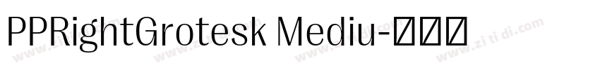 PPRightGrotesk Mediu字体转换